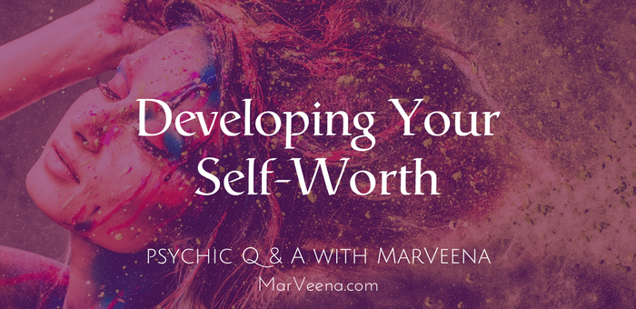 Psychic Q & A 93 Developing Your Self-Worth with Psychic Medium MarVeena  Meek